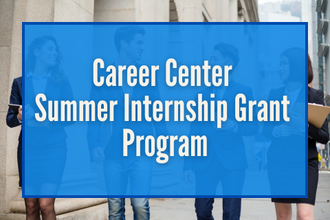 Career Center Summer Internship Grant Program